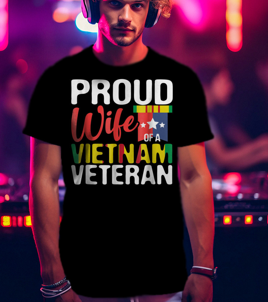Proud Wife Of A Vietnam Veteran T-Shirt