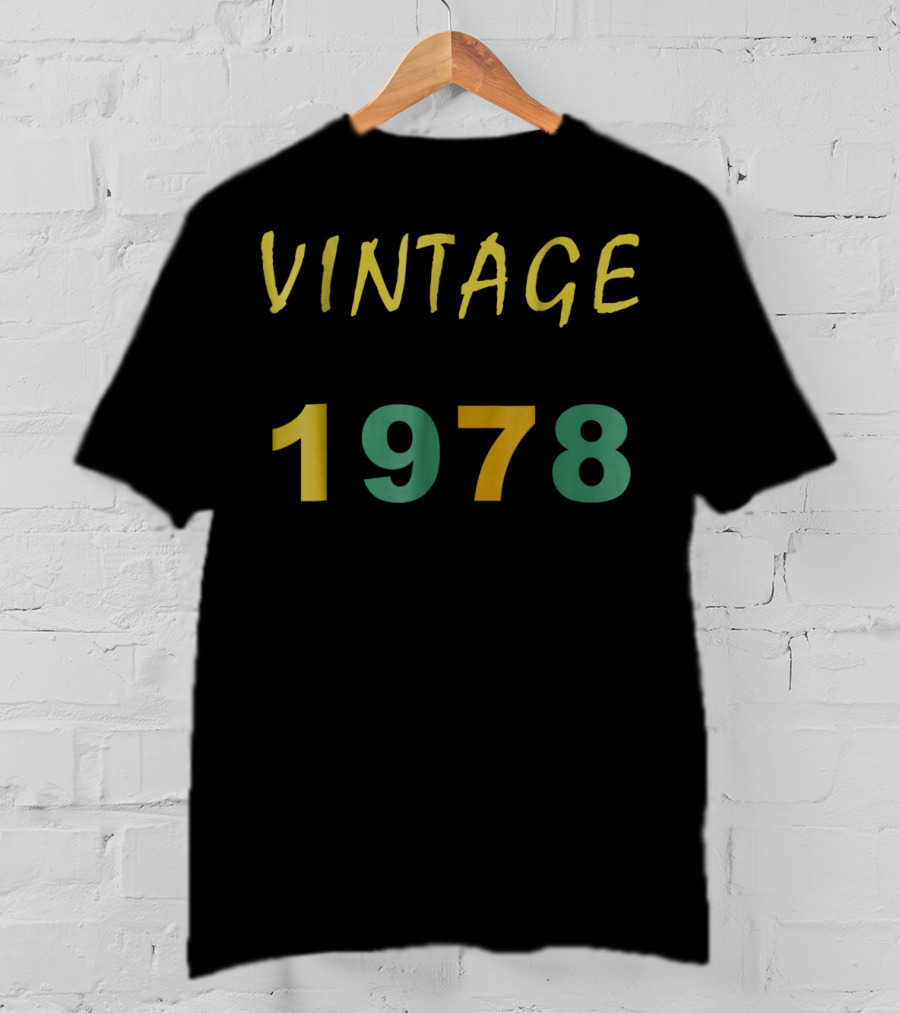 Vintage 1978 Birthday Husband Men Mom Wife Funny7 T-Shirt