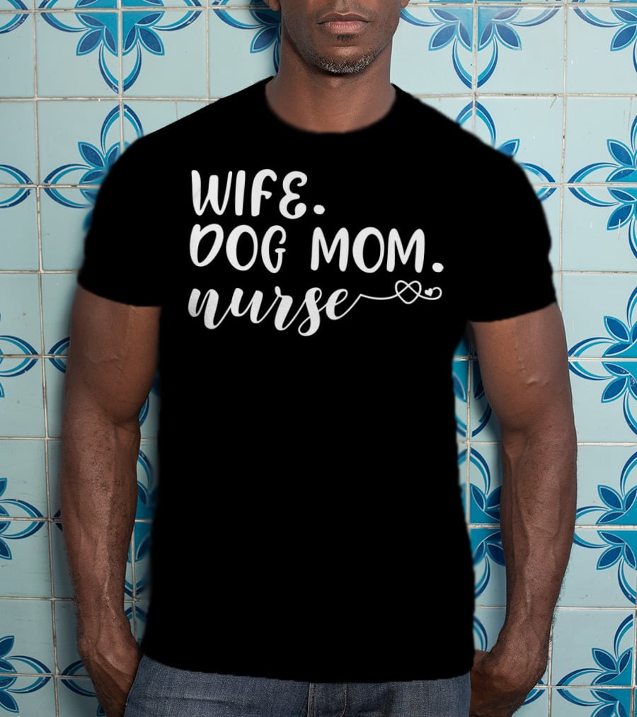 Wife Dog Mom Nurse Heart Bandage Loop T-Shirt