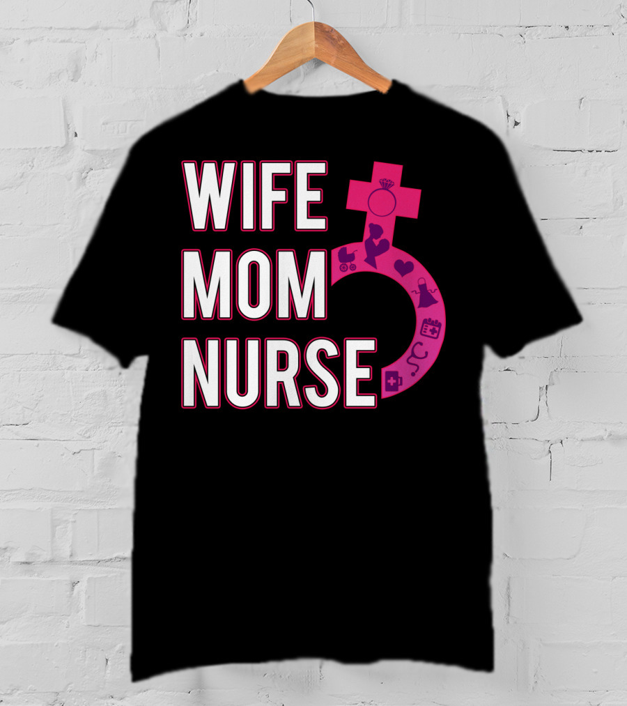 Wife Mom Nurse Feminist Symbol With Female Icons And RN3 T-Shirt