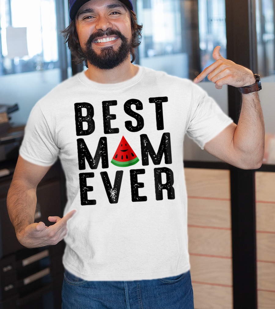 Best Mom Ever Watermelon Slice T-Shirt