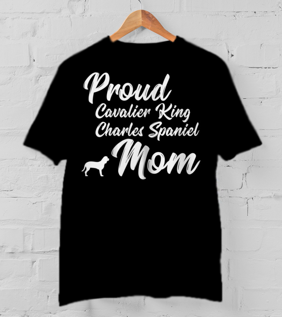 Proud Cavalier King Charles Spaniel Mom T-Shirt
