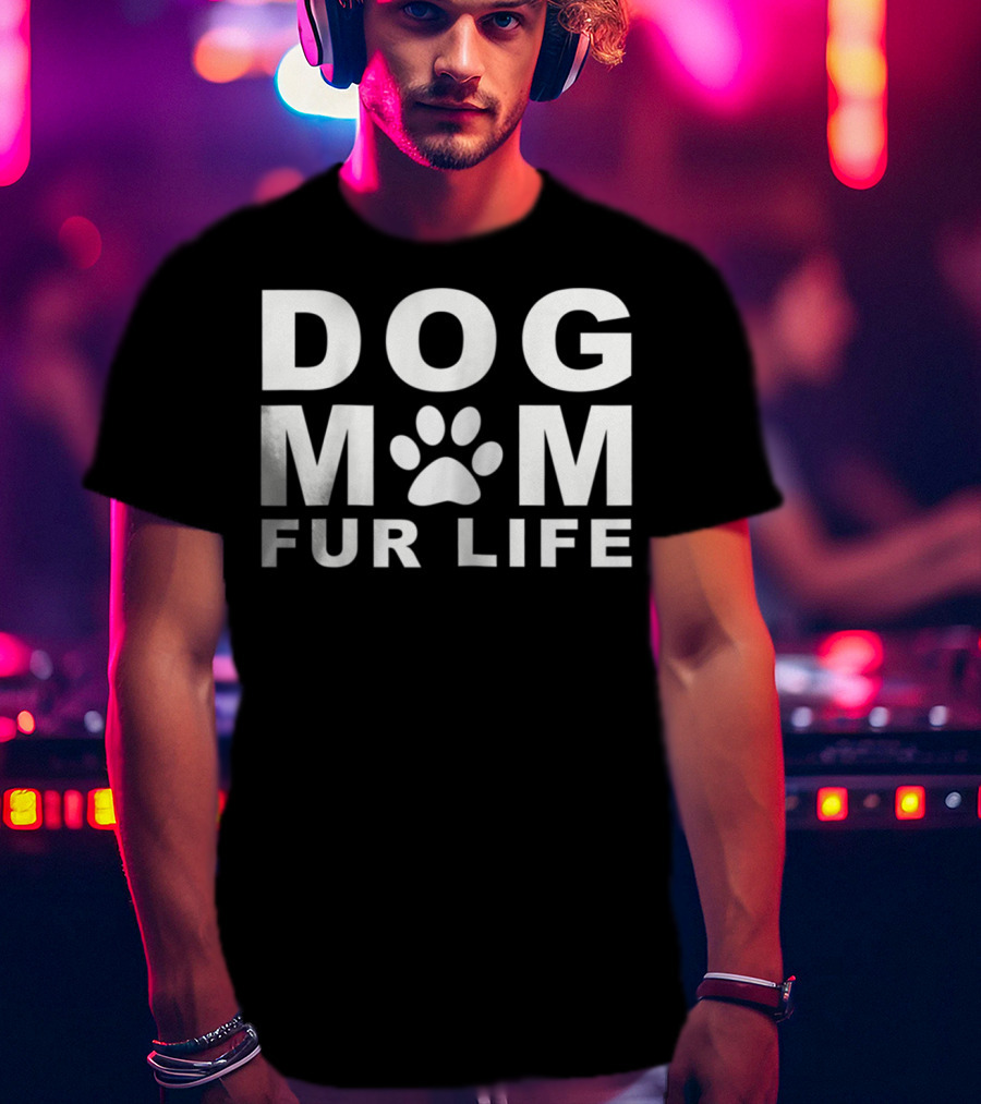 DOG MOM FUR LIFE DOGGIE Paw Prints T-Shirt