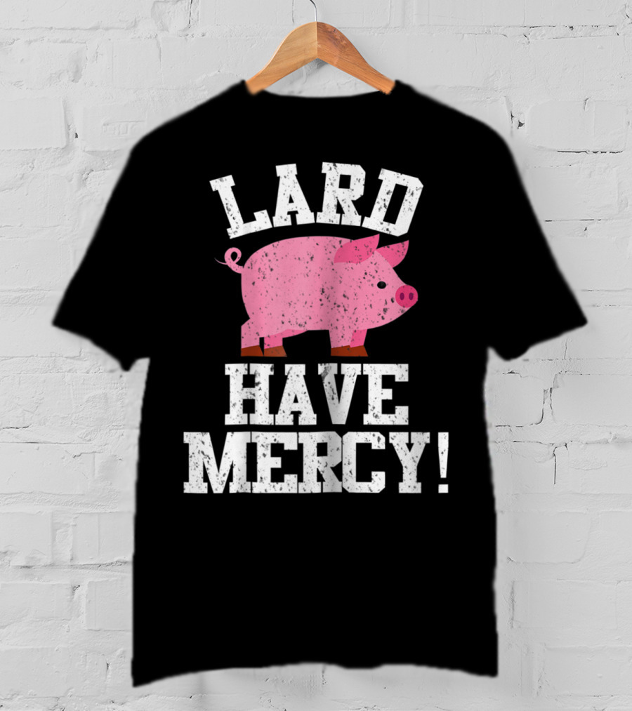 Bacon Lover Pig Farmer Cute BBQ Mom Lard Have Mercy T-Shirt