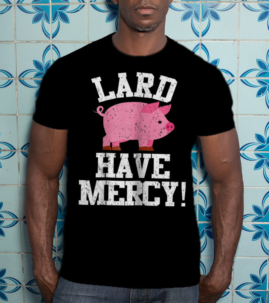 Bacon Lover Pig Farmer Cute BBQ Mom Lard Have Mercy T-Shirt
