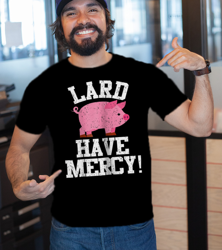 Bacon Lover Pig Farmer Cute BBQ Mom Lard Have Mercy T-Shirt