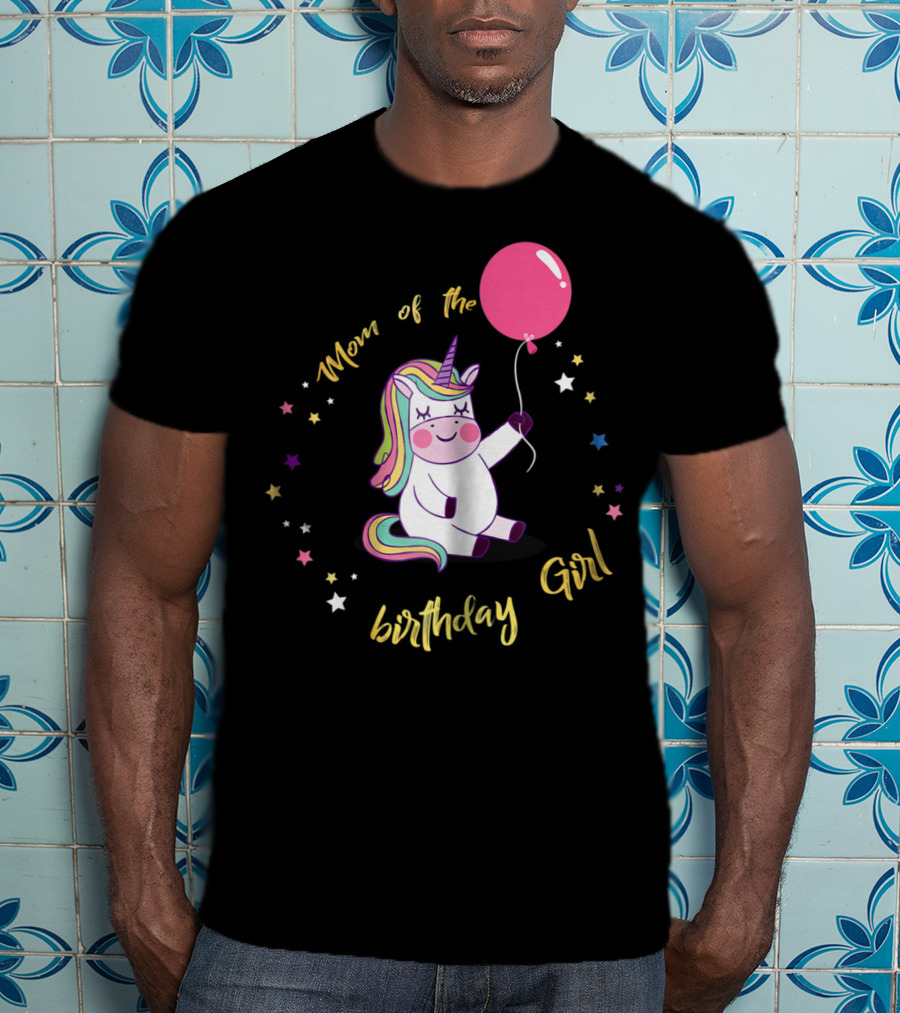 Mom Of The Birthday Girl Unicorn Party With Balloon And Stars T-Shirt