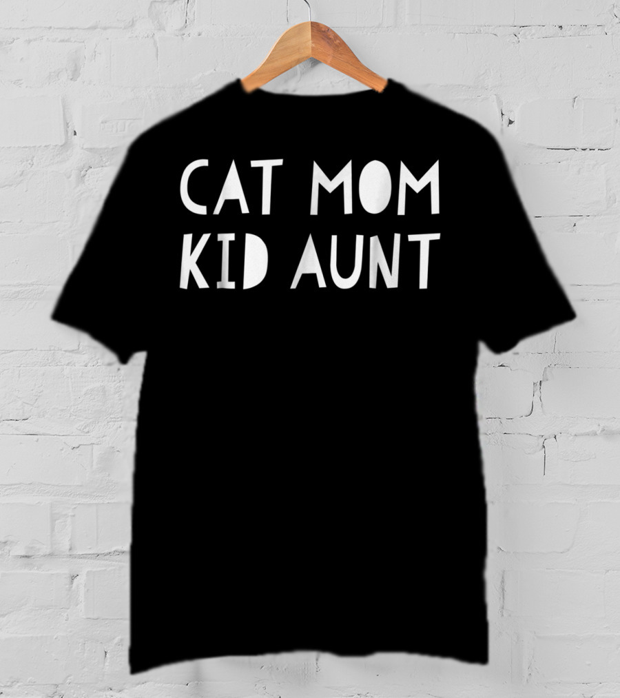 Cat Mom Kid Aunt T-Shirt