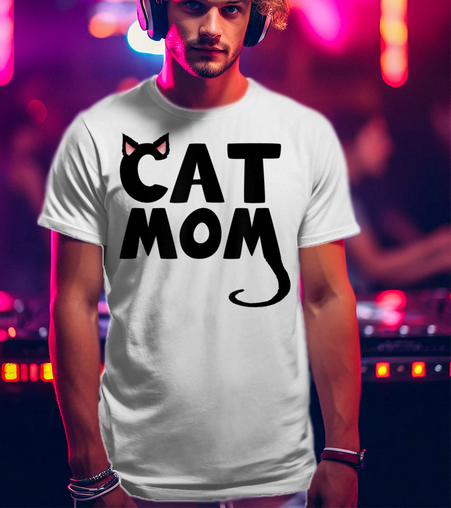 Cat Mom With Cat Ears And Tail T-Shirt