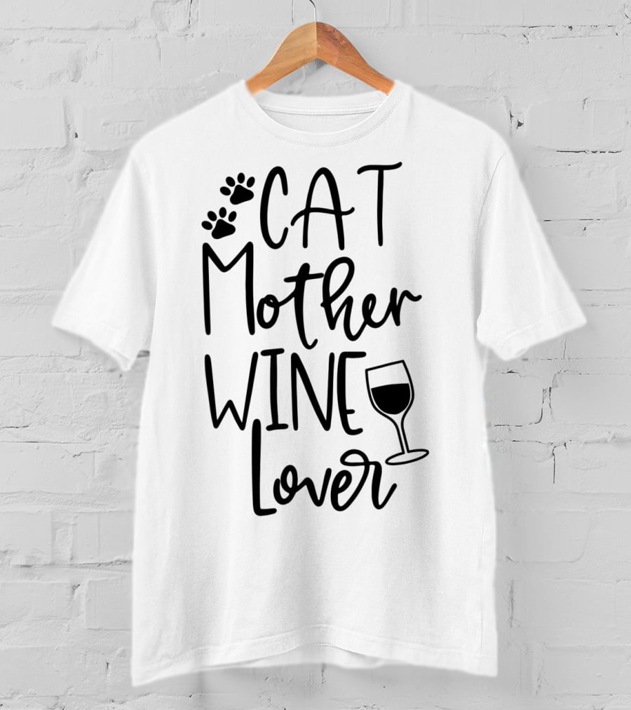 CAT MOTHER WINE LOVER Cat Mom Kitten Birthday Paw Prints Wine Glass T-Shirt