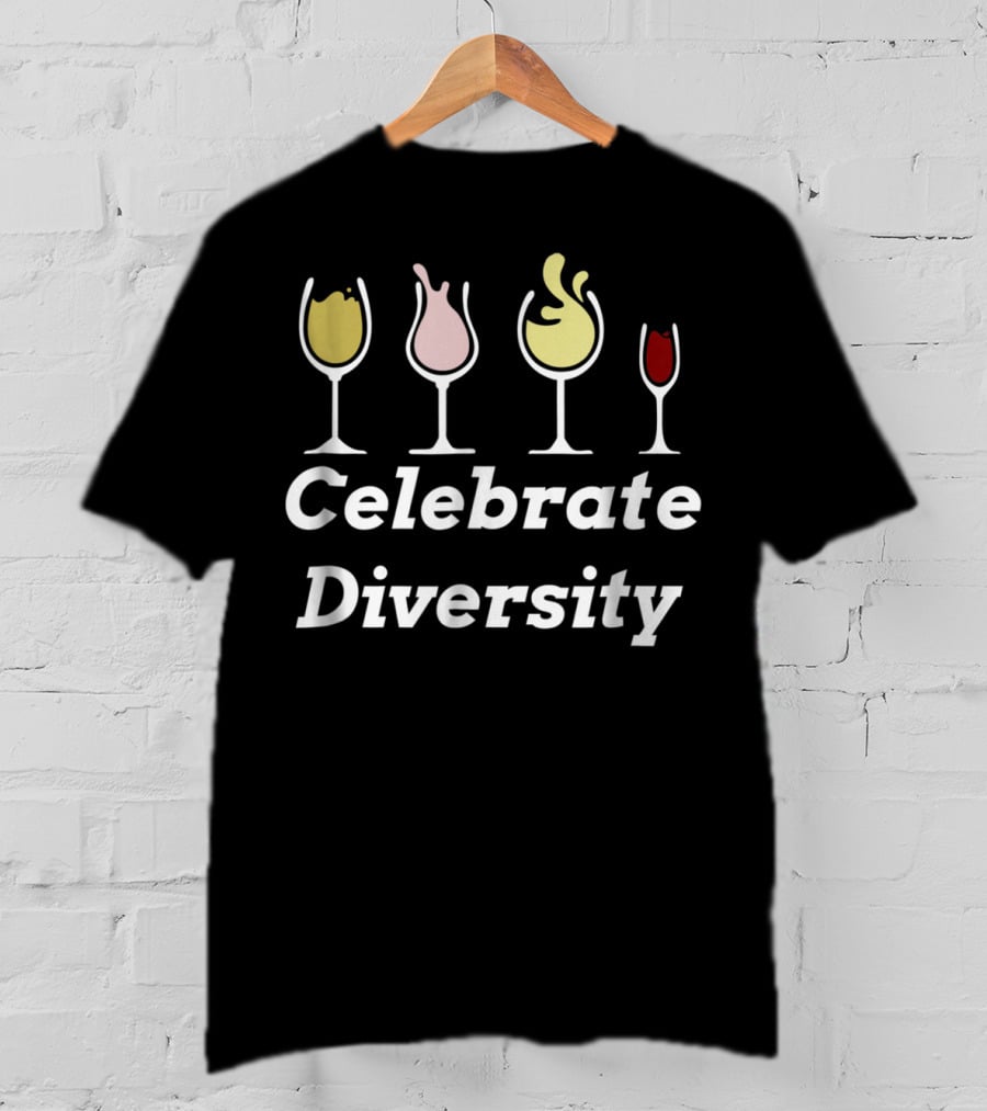 Celebrate Diversity Wine Lover Wine Drinker Glasses T-Shirt