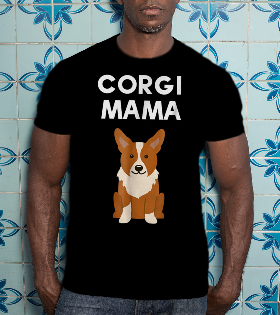 Corgi Mama Corgi Lover Cute Corgi Mom T-Shirt