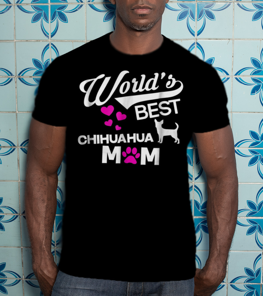 World's Best Chihuahua Mom T-Shirt