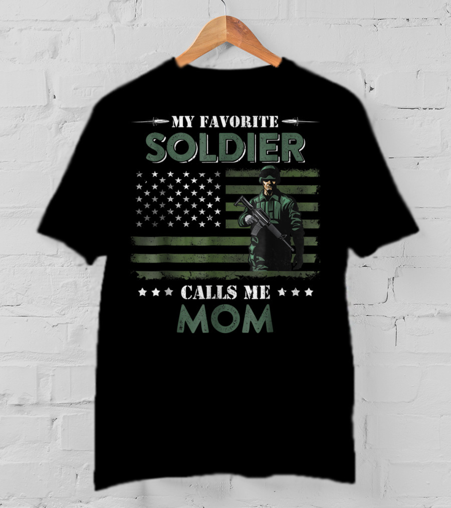 My Favorite Soldier Calls ME Mom American Flag Army Veteran T-Shirt