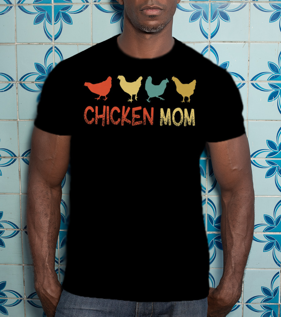 Chicken Mom Funny Crazy Chicken Lady T-Shirt