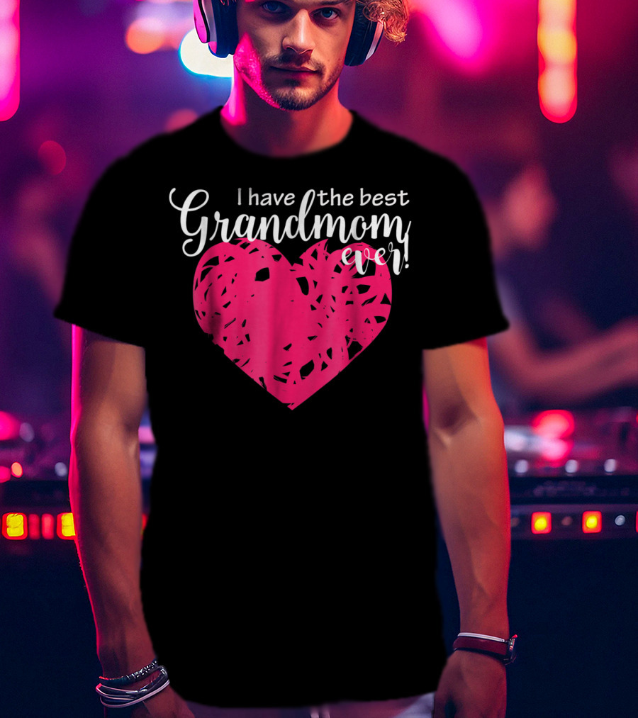 I Have The Best Grandmom Ever Pink Heart T-Shirt