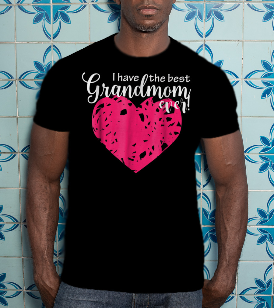 I Have The Best Grandmom Ever Pink Heart T-Shirt