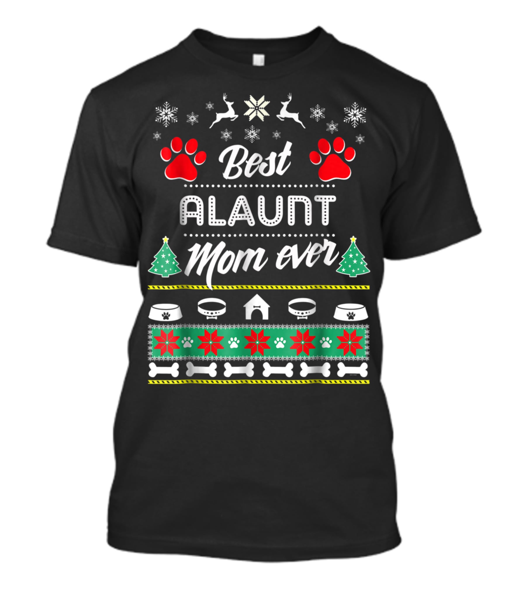 Best Alaunt Mom Ever Christmas Paws And Bones T-Shirt