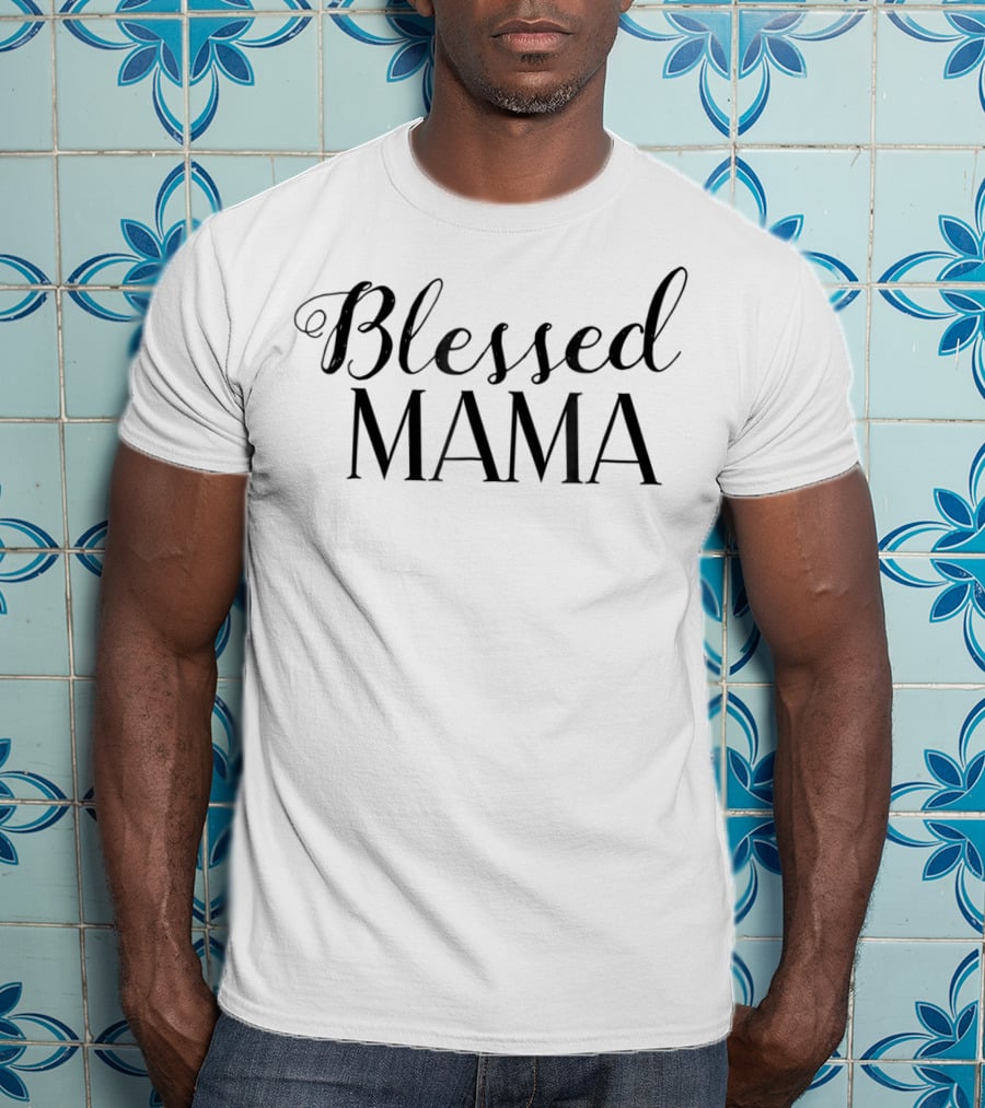 Blessed Mama Christmas TShirt53 Holiday Season Sentiment T-Shirt