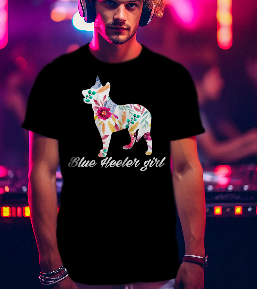 Decorative Flowers Blue Heeler Girl Cattle Dog Mom T-Shirt