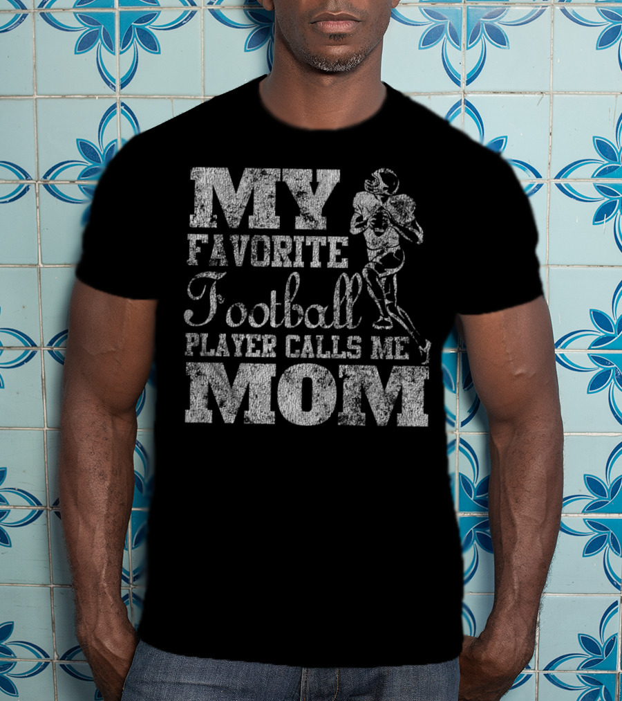My Favorite Football Player Calls Me Mom Vintage20 T-Shirt