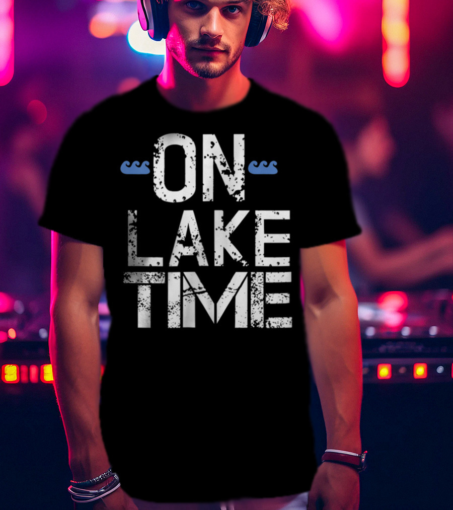 On Lake Time Vacation Beach Mom Dad23 T-Shirt