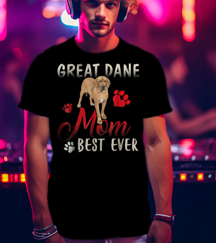 Great Dane Mom Best Ever With Paw Prints And Heart T-Shirt