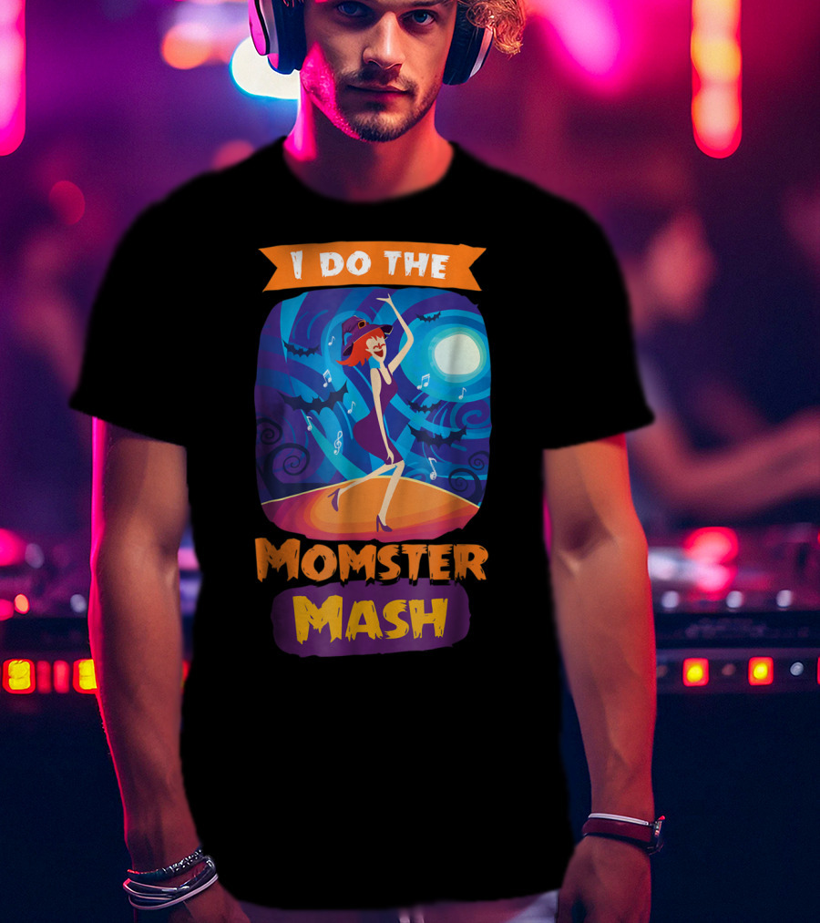 I Do The Momster Mash Funny Awkward Mom Halloween Dance T-Shirt