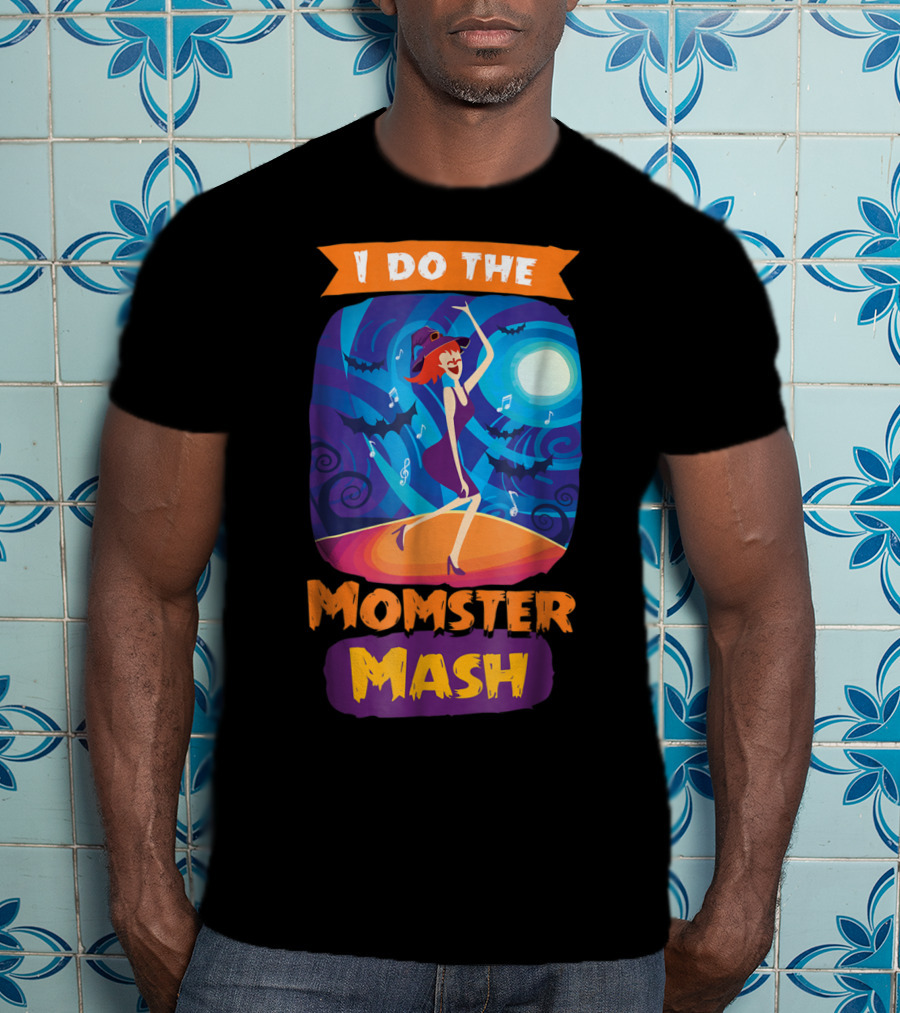 I Do The Momster Mash Funny Awkward Mom Halloween Dance T-Shirt