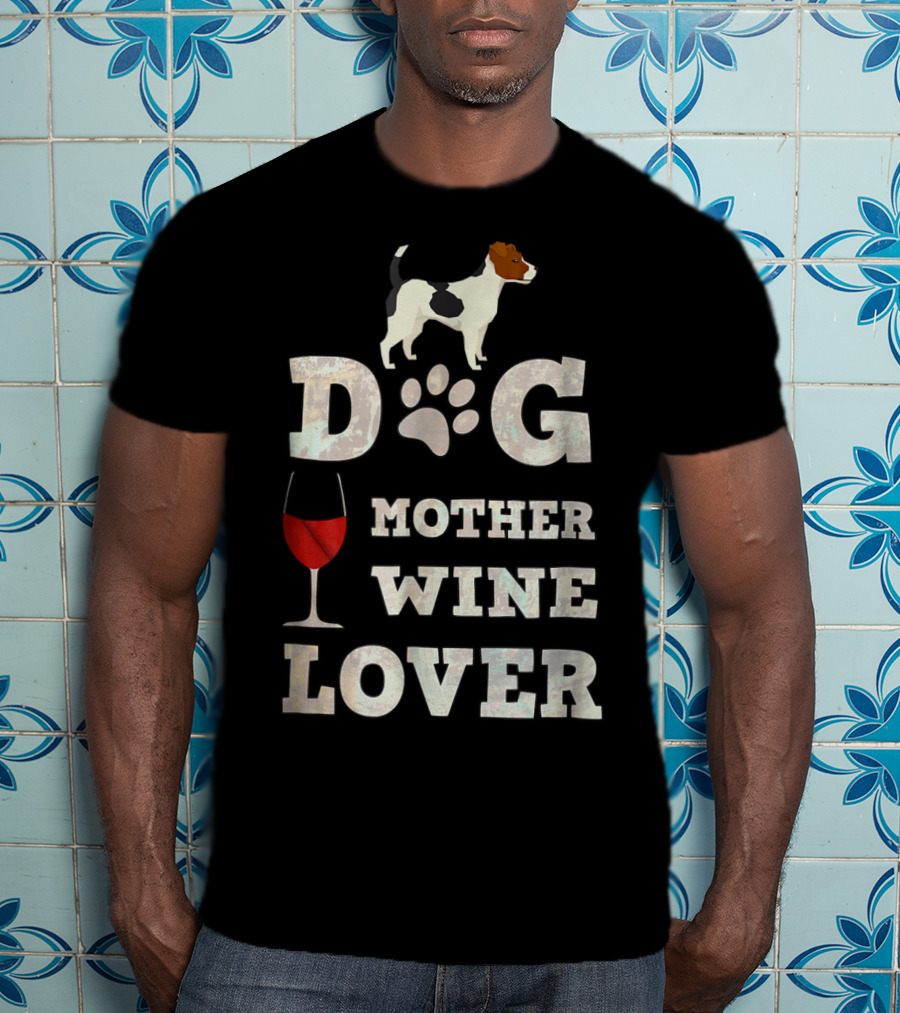 Dog Mother Wine Lover Jack Russell Terrier Mom Funny T-Shirt