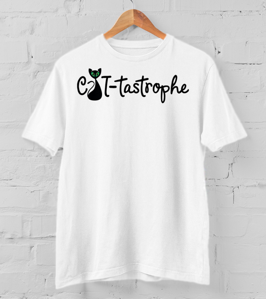 Cat-tastrophe Kitty Cat Cute Feline T-Shirt