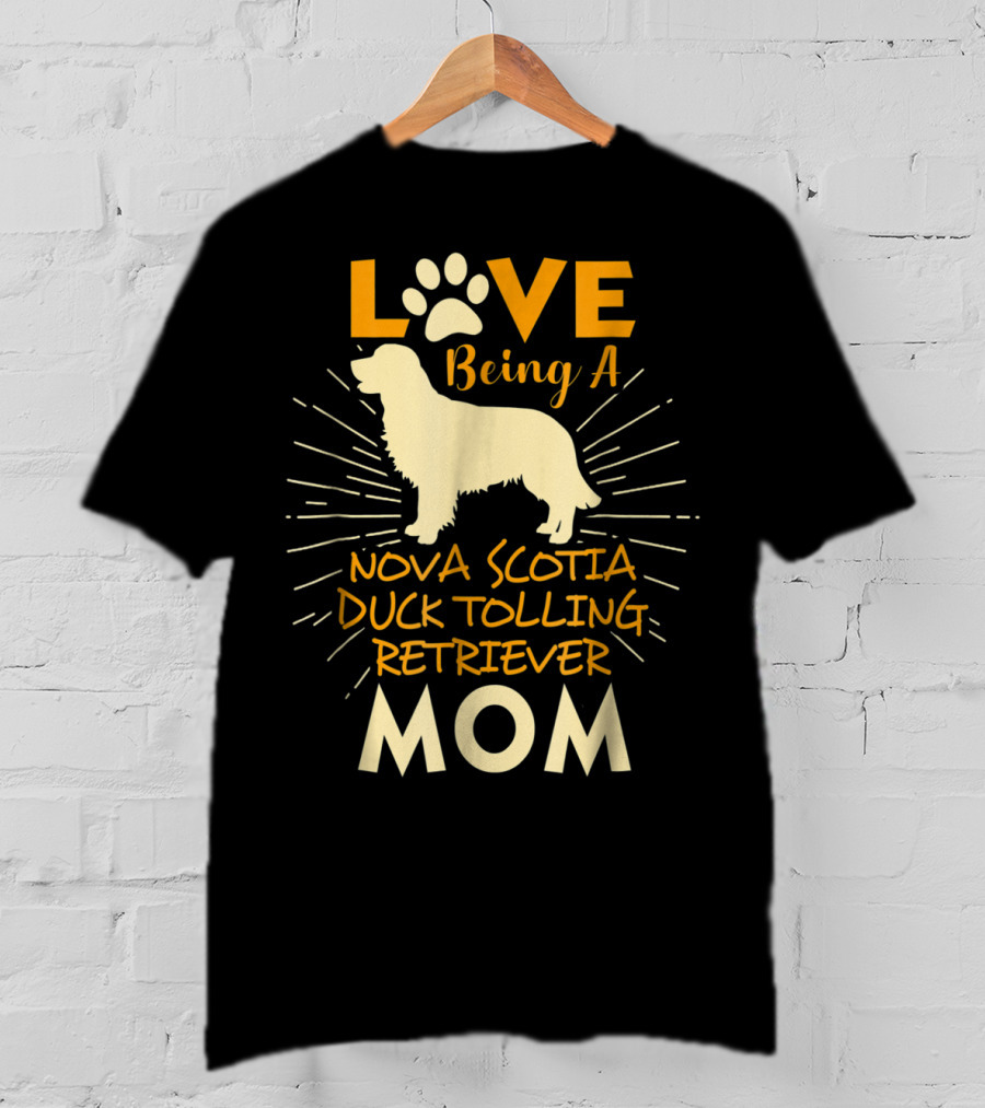 Love Being A Nova Scotia Duck Tolling Retriever Mom T-Shirt