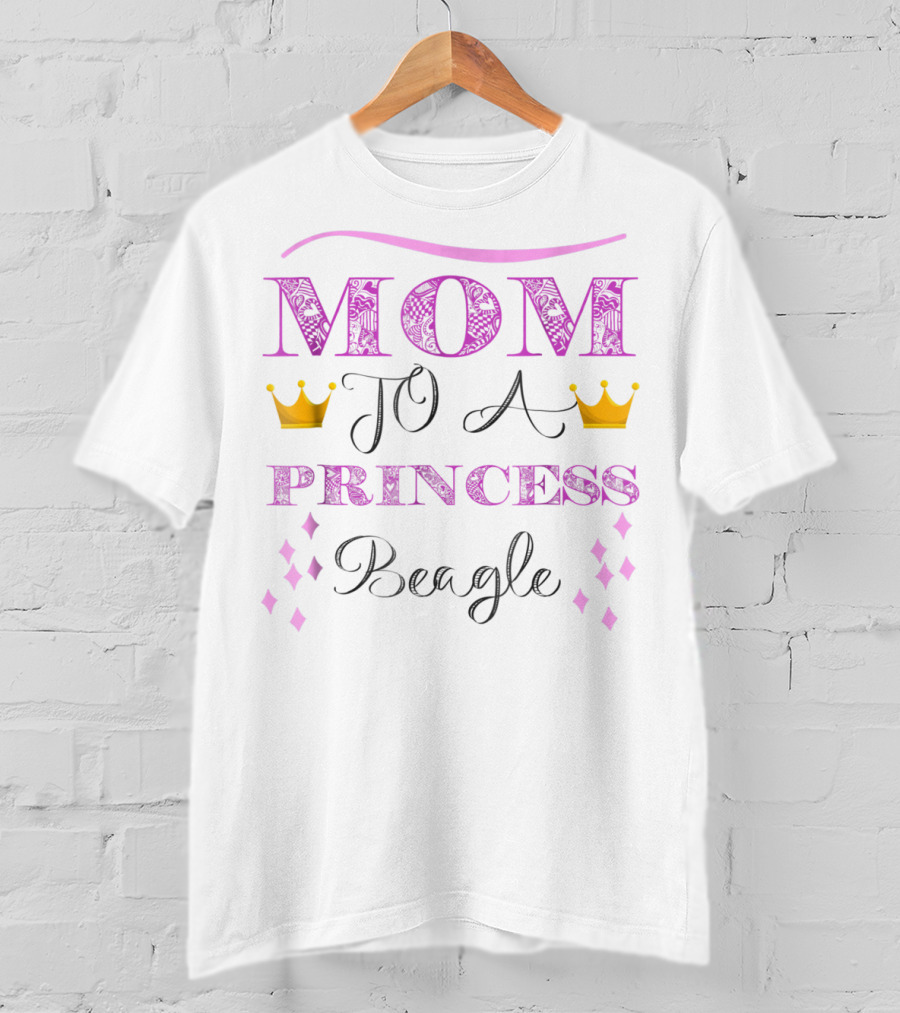 Mom To A Princess Beagle With Crowns And Pink Accents T-Shirt