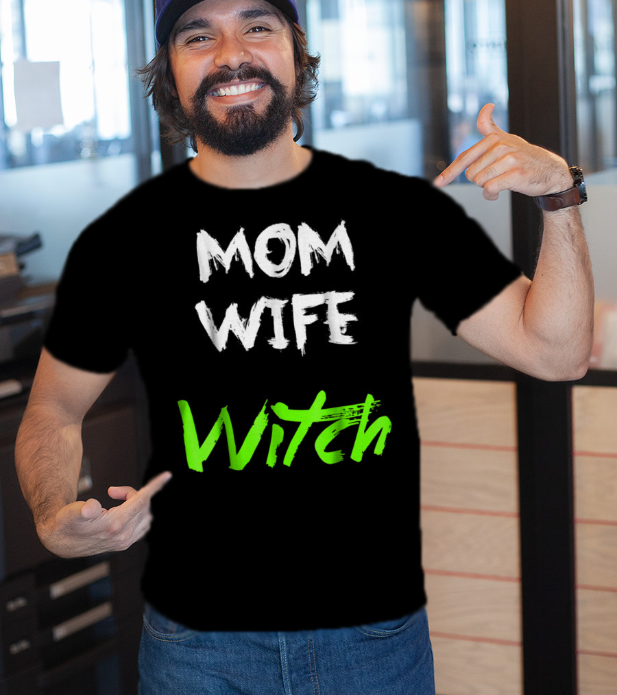 Mom Wife Witch T-Shirt