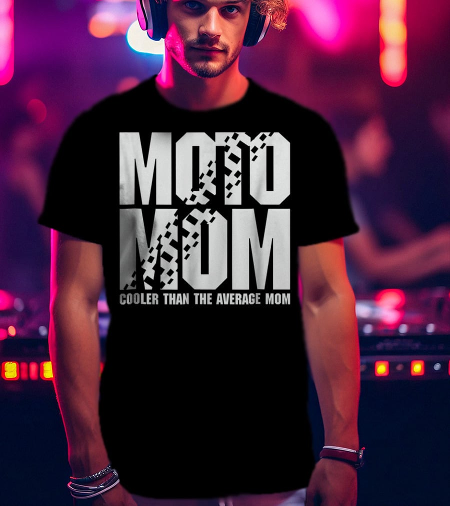 MOTO MOM Cooler Than The Average Mom98 T-Shirt