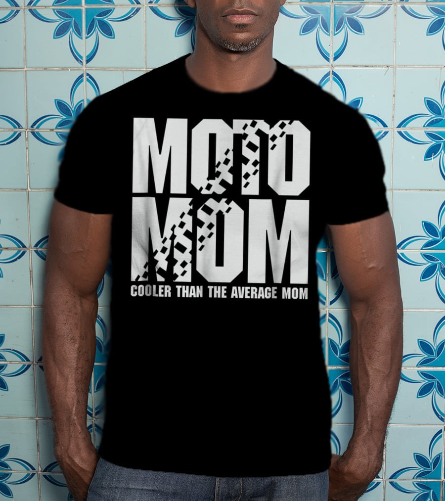 MOTO MOM Cooler Than The Average Mom98 T-Shirt