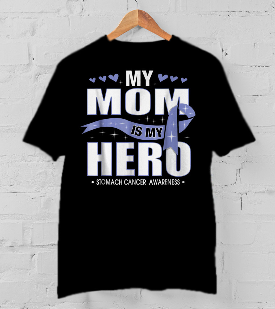My Mom Is My Hero Stomach Cancer Awareness Ribbon Hearts T-Shirt