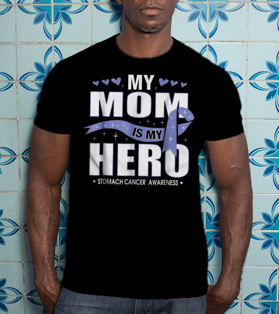 My Mom Is My Hero Stomach Cancer Awareness Ribbon Hearts T-Shirt