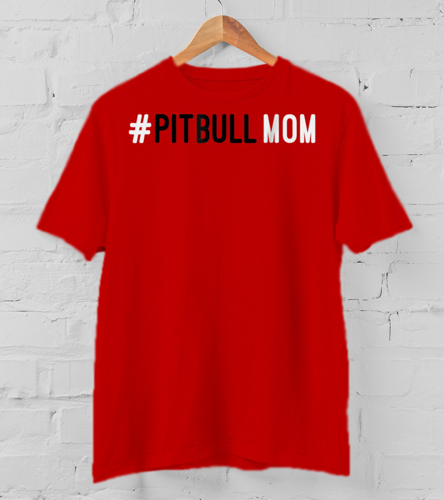 Pitbull Mom Dog Lover Animal Lover T-Shirt