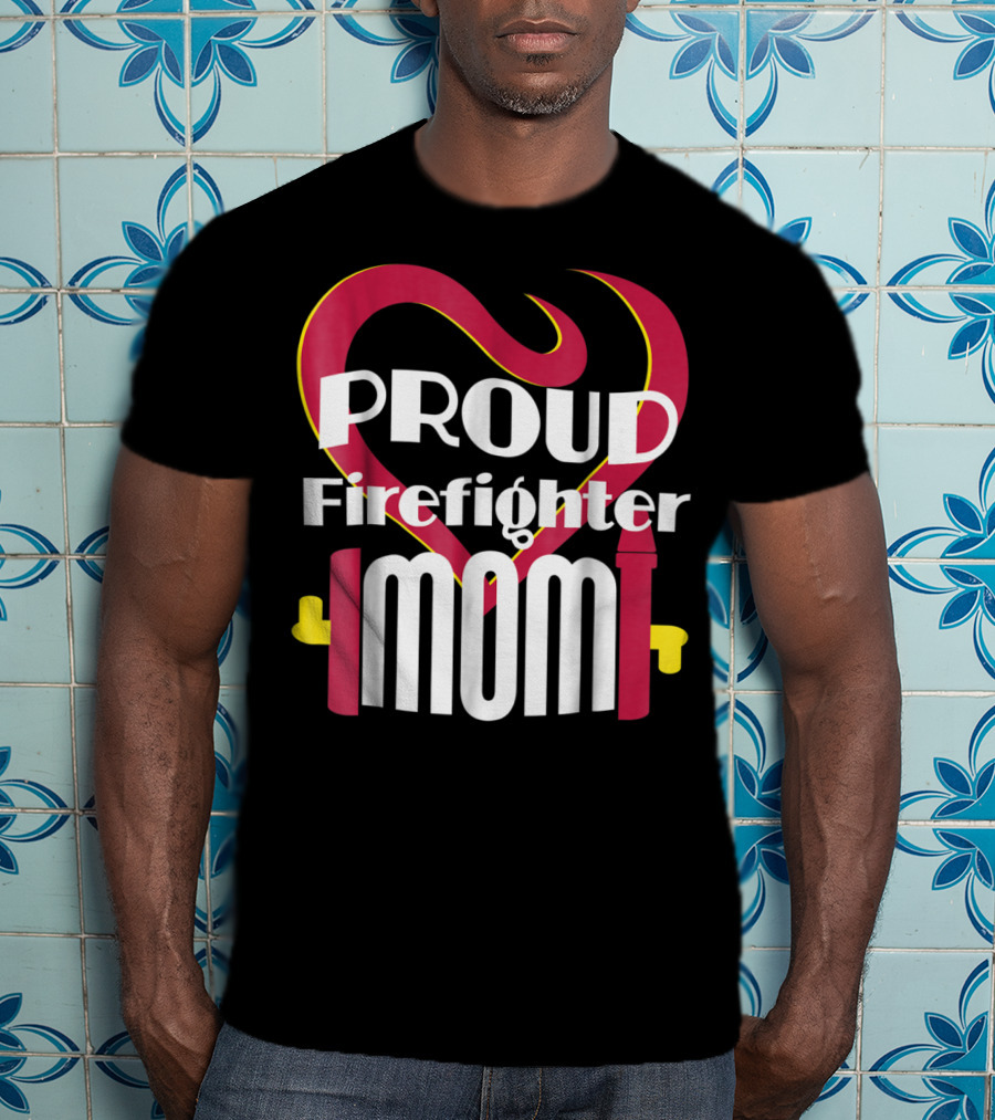 Proud Firefighter Mom Heart T-Shirt