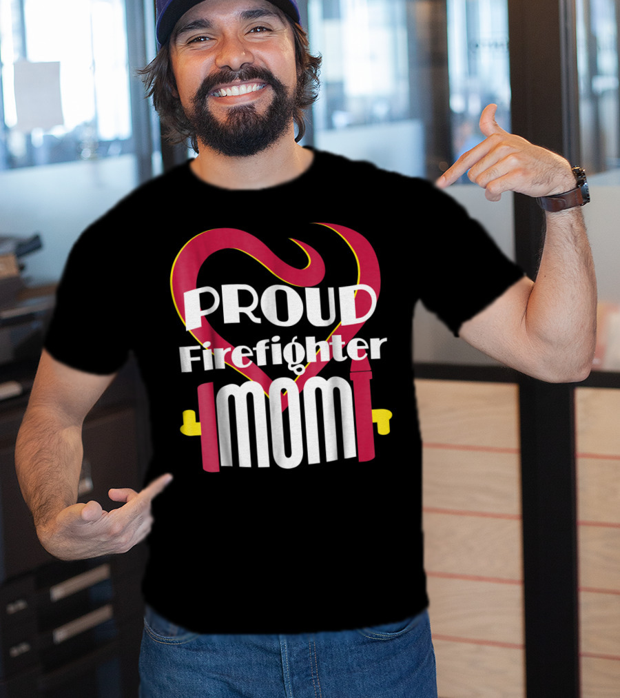Proud Firefighter Mom Heart T-Shirt