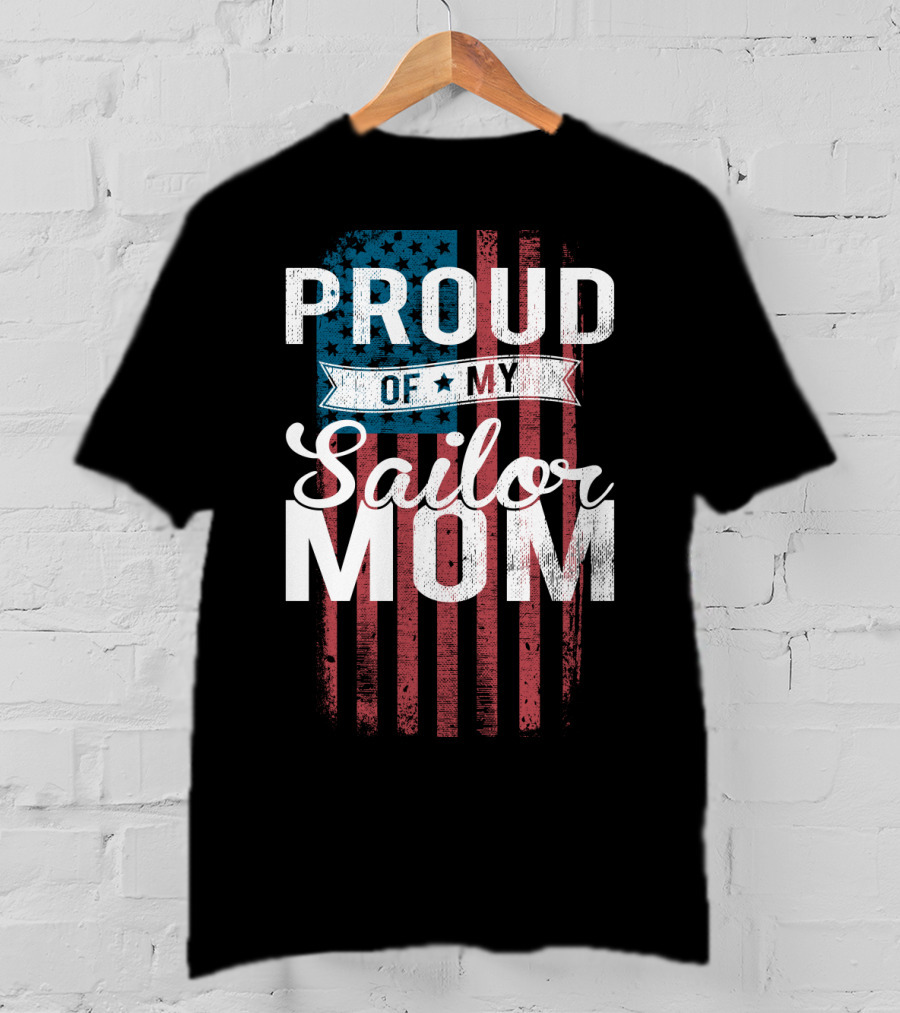 Proud Of My Sailor Mom T-Shirt