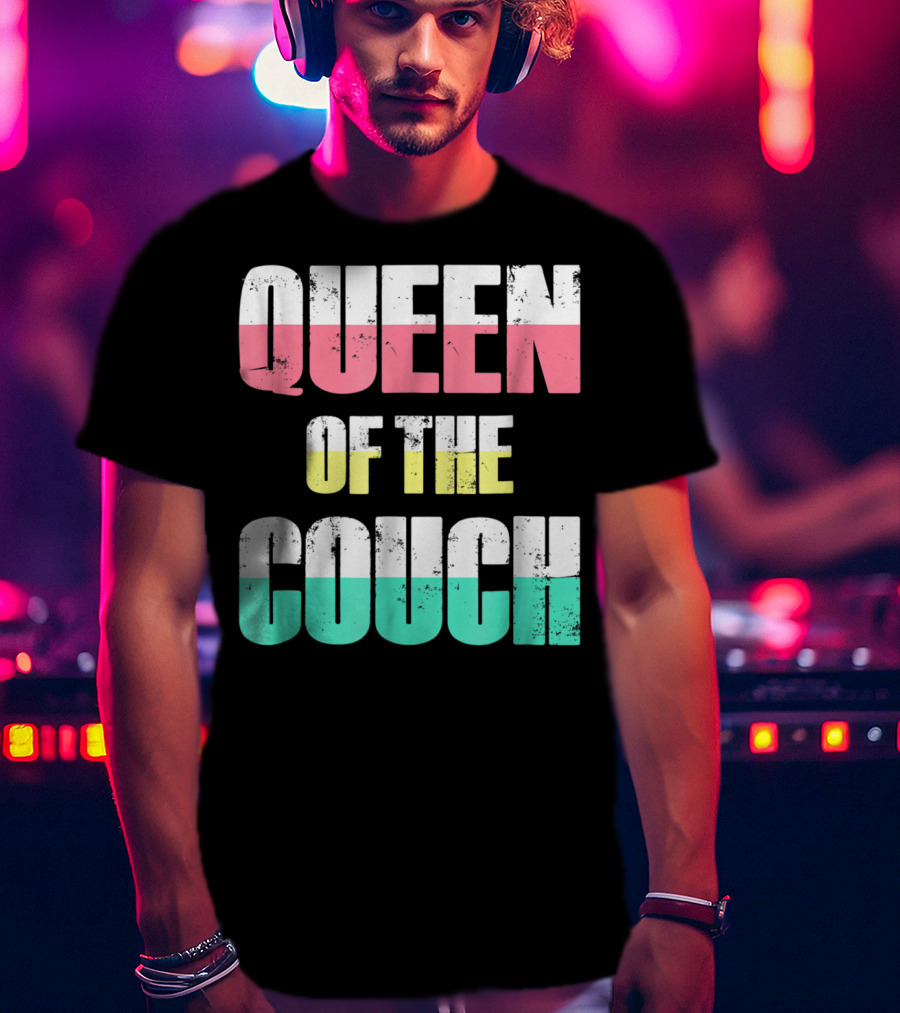 Queen Of The Couch Funny Mom Wife T-Shirt