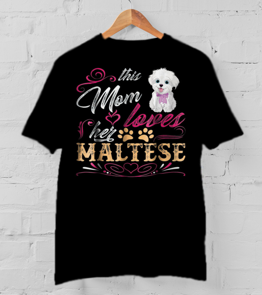 This Mom Loves Her Maltese Dog With Paw Prints And Heart T-Shirt