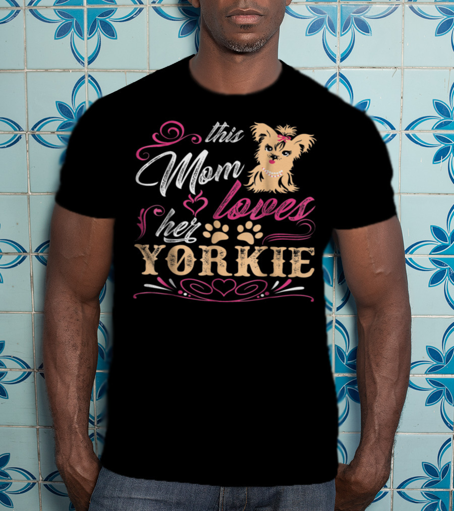 This Mom Loves Her Yorkie With Paw Prints And Heart Elements T-Shirt