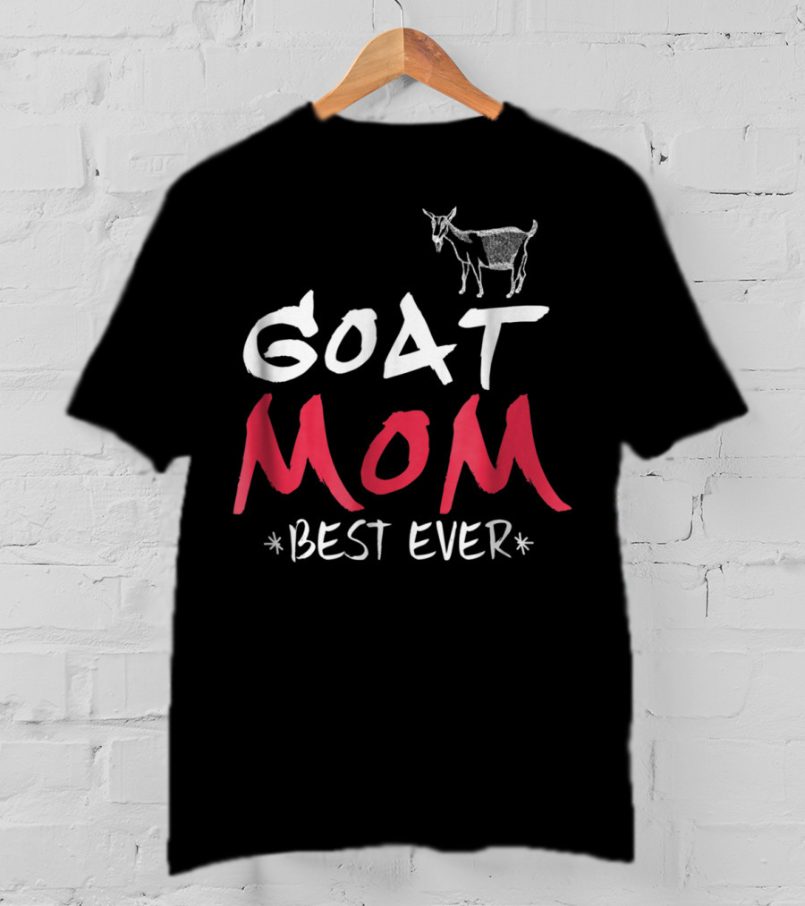 Goat Mom Best Ever T-Shirt