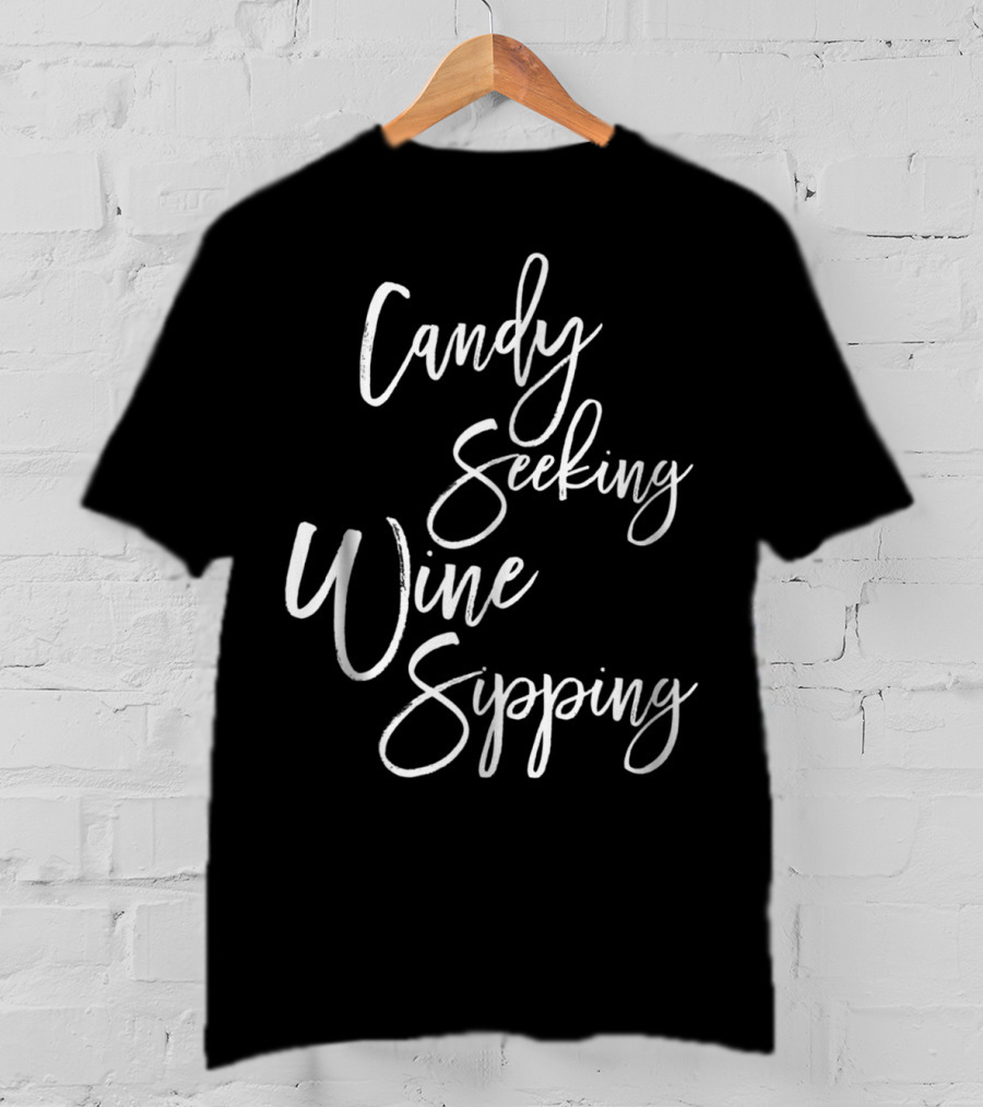 Candy Seeking Wine Sipping T-Shirt