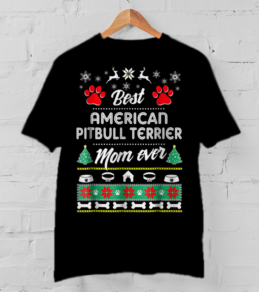 Best American Pitbull Terrier Mom Ever Christmas Ugly T-Shirt