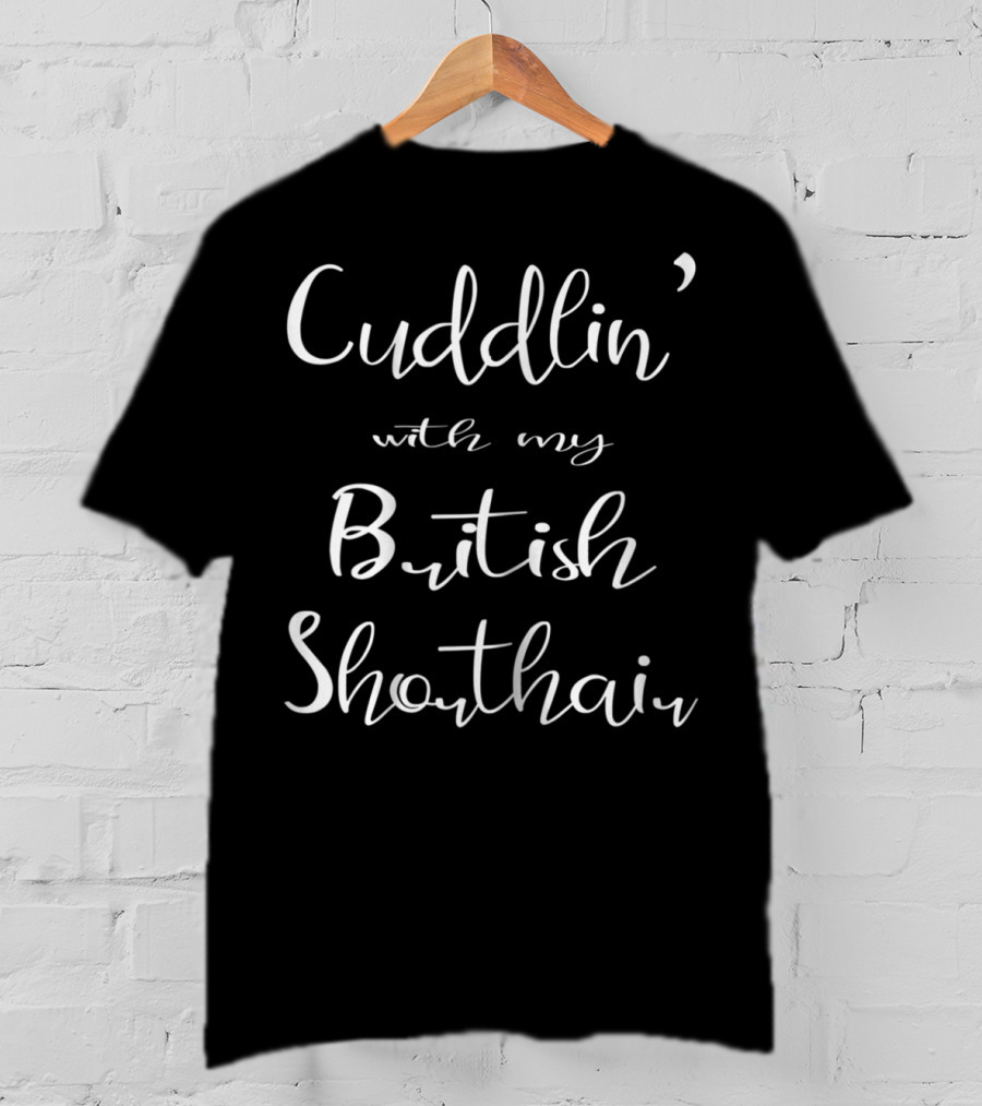 Cuddlin' With My British Shorthair Mom Matching Cat T-Shirt
