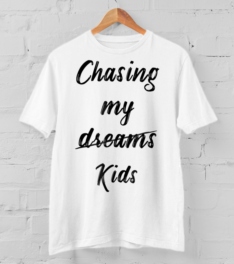 Chasing My Kids Funny Dad22 T-Shirt